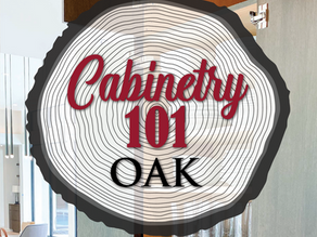 CABINETRY 101 - OAK