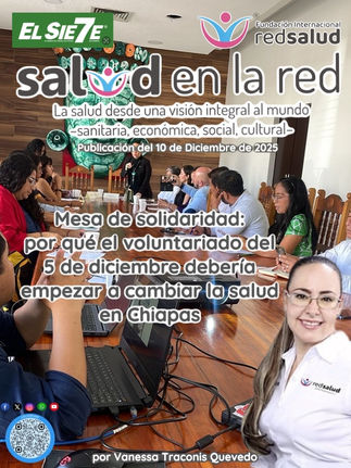 Mesa de solidaridad: por qué el voluntariado del 5 de diciembre debería empezar a cambiar la salud en Chiapas