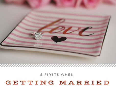 5 Firsts When Getting Married