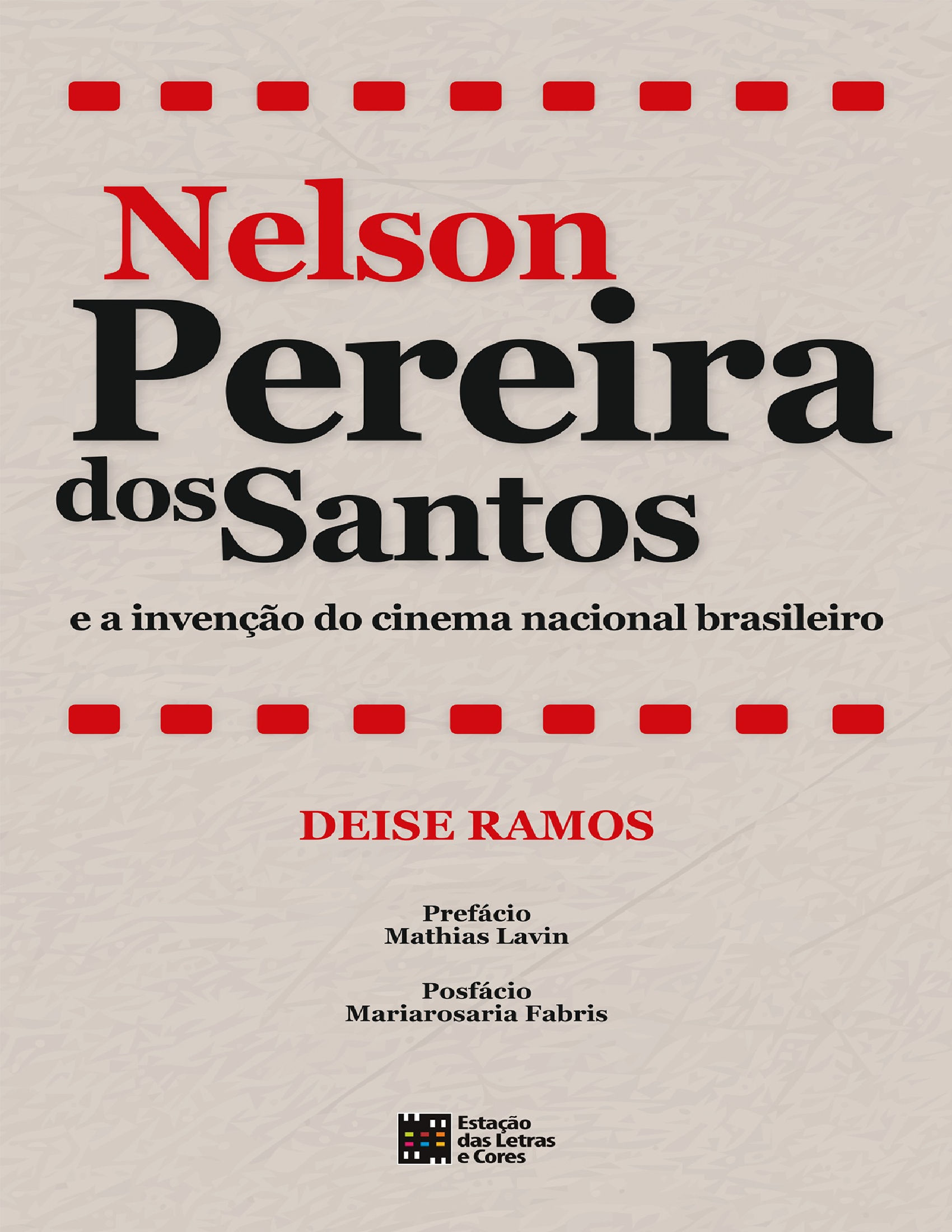 Nelson Pereira dos Santos- e a invenção do cinema nacional brasileiro