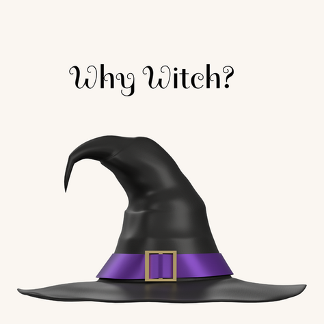Why Witch?