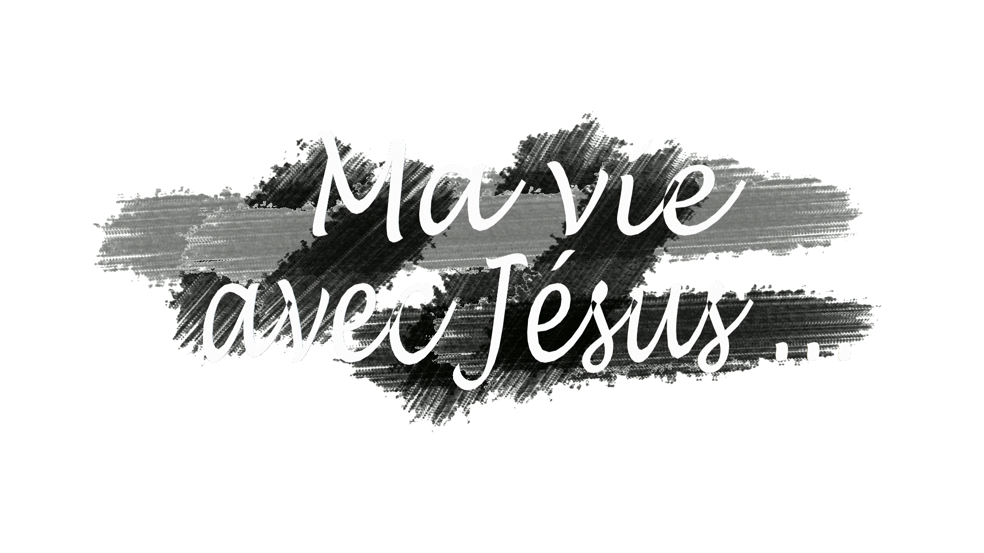 Ma vie avec Jésus