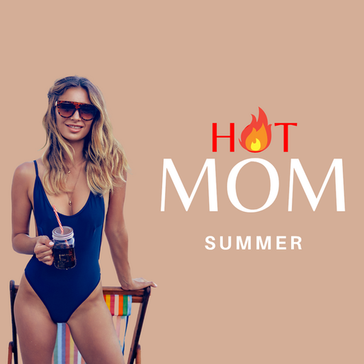 Time for a Hot Mom Summer 🔥