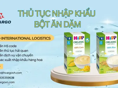 Thủ tục nhập khẩu bột ăn dặm cho trẻ em - Hướng dẫn chi tiết