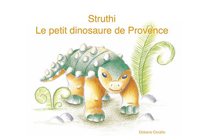 Struthi, le petit dinosaure de Provence, livre pour les 5/7ans
