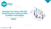 Kickstart Your Career with SAP Central Finance Training in Delhi at Infibee Technologies