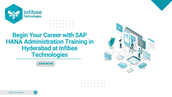 Begin Your Career with SAP HANA Administration Training in Hyderabad at Infibee Technologies
