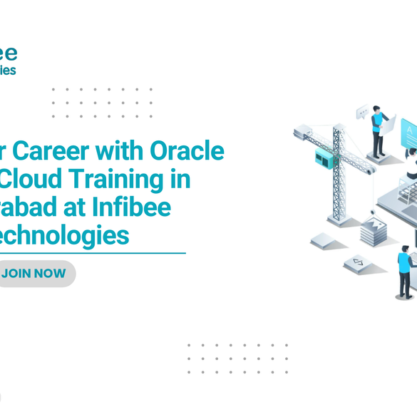 Boost Your Career with Oracle Fusion Cloud Training in Hyderabad at Infibee Technologies