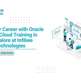 Ignite Your Career with Oracle Fusion Cloud Training in Bangalore at Infibee Technologies