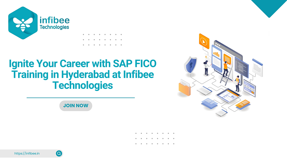 Ignite Your Career with SAP FICO Training in Hyderabad at Infibee Technologies