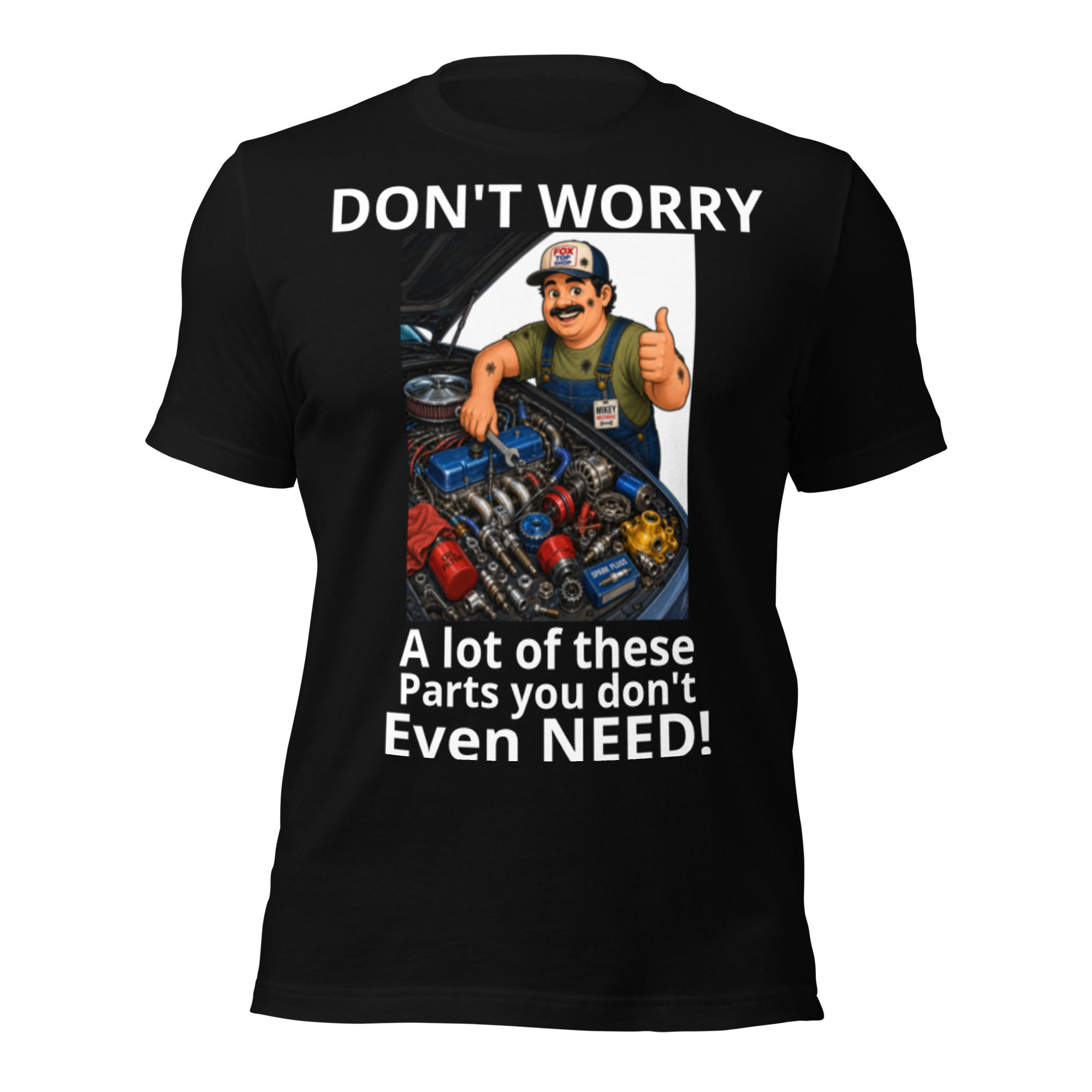 DON'T WORRY MECHANIC MIKEY - 3001 T-Shirt