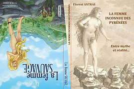 LA FEMME INCONNUE DES PYRENEES & LA FEMME SAUVAGE de F.Antras & G.Bertrand