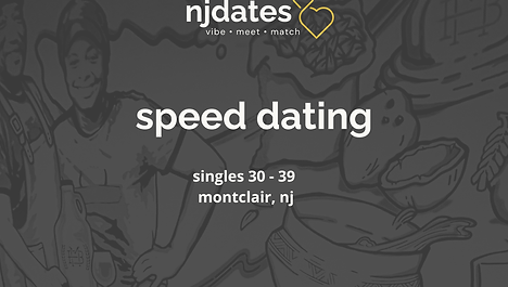 Speed Dating | Singles 30 - 39 | MONTCLAIR