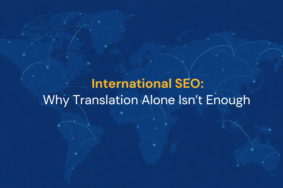 International SEO: Why Translation Alone Isn’t Enough