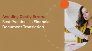 Avoiding Costly Errors: Best Practices in Financial Document Translation