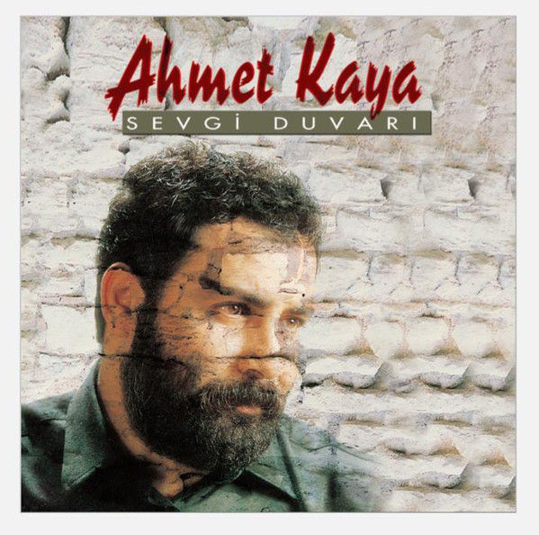 Ahmet Kaya / Sevgi Duvarı