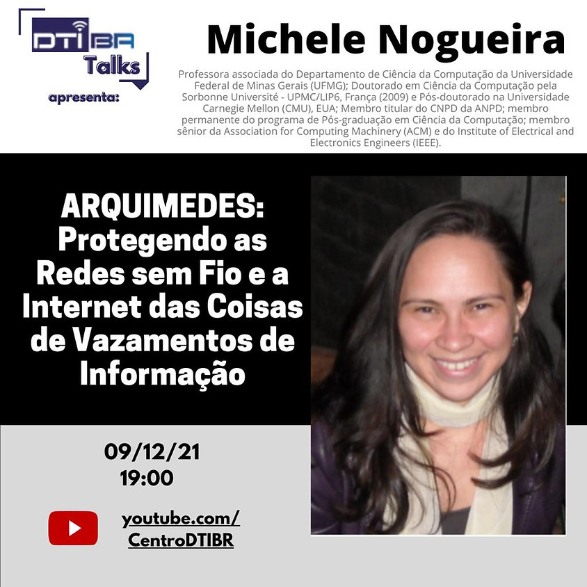 DTIBR Talks - Professora Michele Nogueira