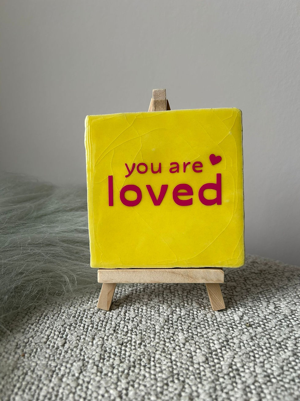 you are loved