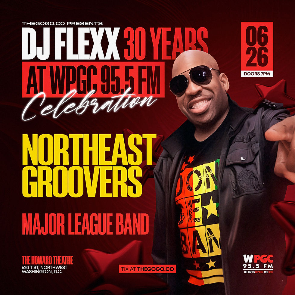 Northeast Groovers , Major League Band X DJ Flexx Celebrating 30 years of DJ FLEXX on WPGC 95.5 Celebration