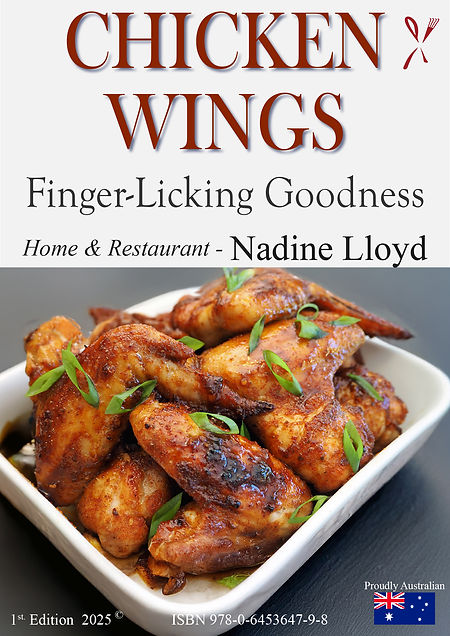 Chicken Wings - Finger-Licking Goodness Recipe Book by Nadine Lloyd