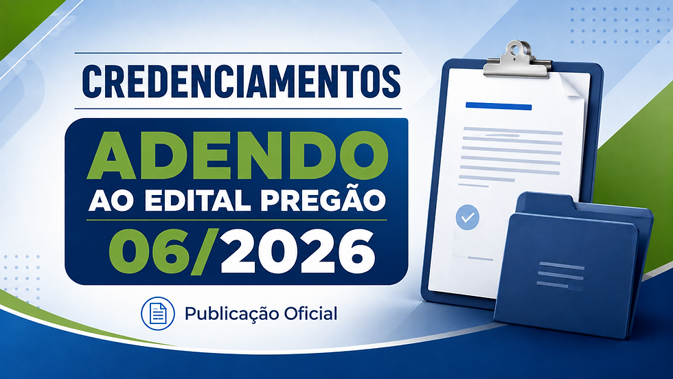 ADENDO/RETIFICAÇÃO Nº 02 AO EDITAL – PREGÃO ELETRÔNICO Nº 06/2026