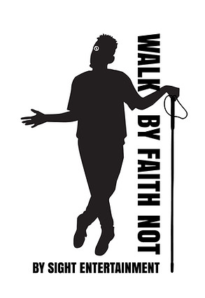 Walk By Faith Not By Sight Entertainment-01.jpg