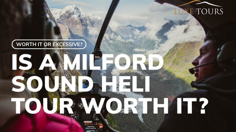 Opinion: Milford Sound Heli Tour - worth it or excessive? 
