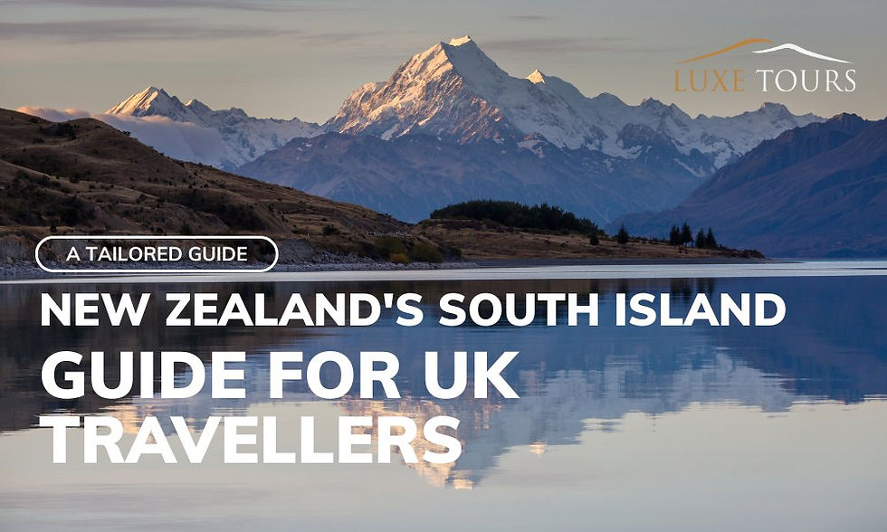 South Island, New Zealand Guide for UK Travellers