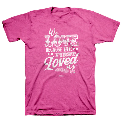 Tshirt - Women - We love because He first loved us.webp