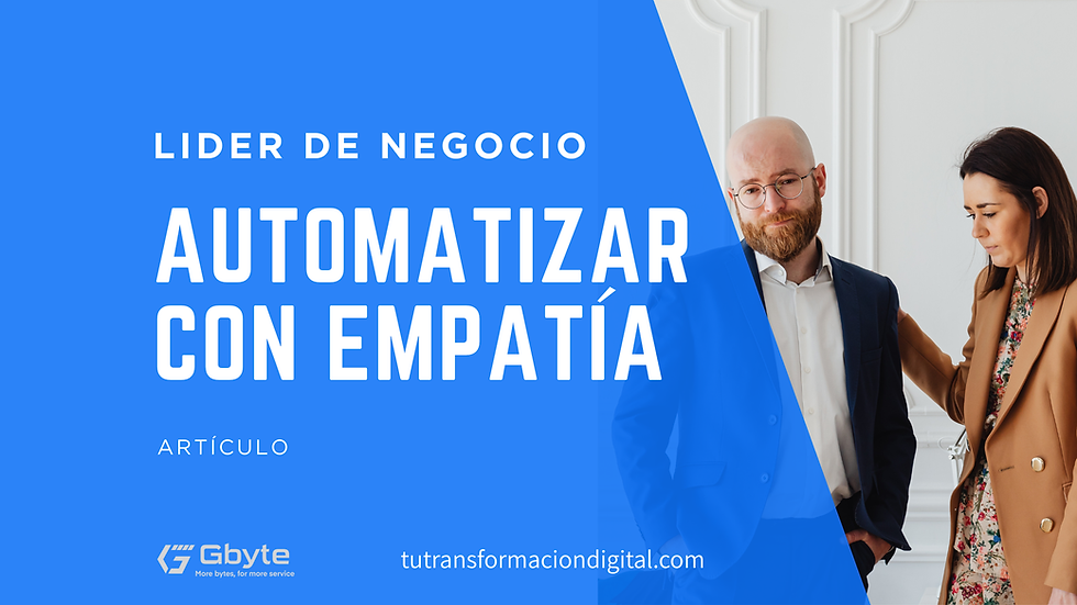 Automatizar sin perder el toque humano: La clave para procesos que conectan