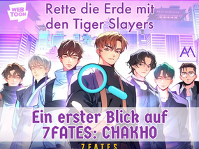 RETTE DIE ERDE MIT DEN TIGER SLAYERS:EIN ERSTER BLICK AUF 7FATES: CHAKHO