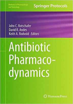 Antibiotic Pharmacodynamics (Methods in Pharmacology and Toxicology)