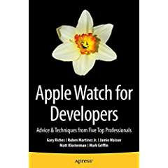 Apple Watch for Developers: Advice & Techniques from Five Top Professionals