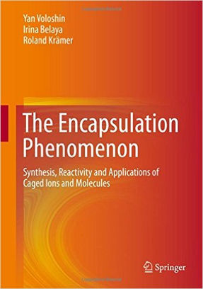 The Encapsulation Phenomenon: Synthesis, Reactivity and Applications of Caged Ions and Molecules
