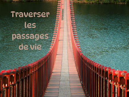 Traverser les passages de vie : accompagner les transitions pour petits et grands