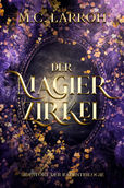 Der Magierzirkel, Rabentrilogie Sidestory, M.C. Larroh, Epic Fantasy, High Fantasy, Raben Fantasy