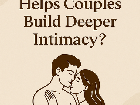 How Tantra Helps Couples Build Deeper Intimacy?