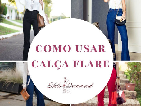 Calça Flare: Como usar?
