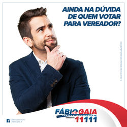 Peça_-_Fábio_Gaia_Vereador_-_Dúvida_em_quem_votar