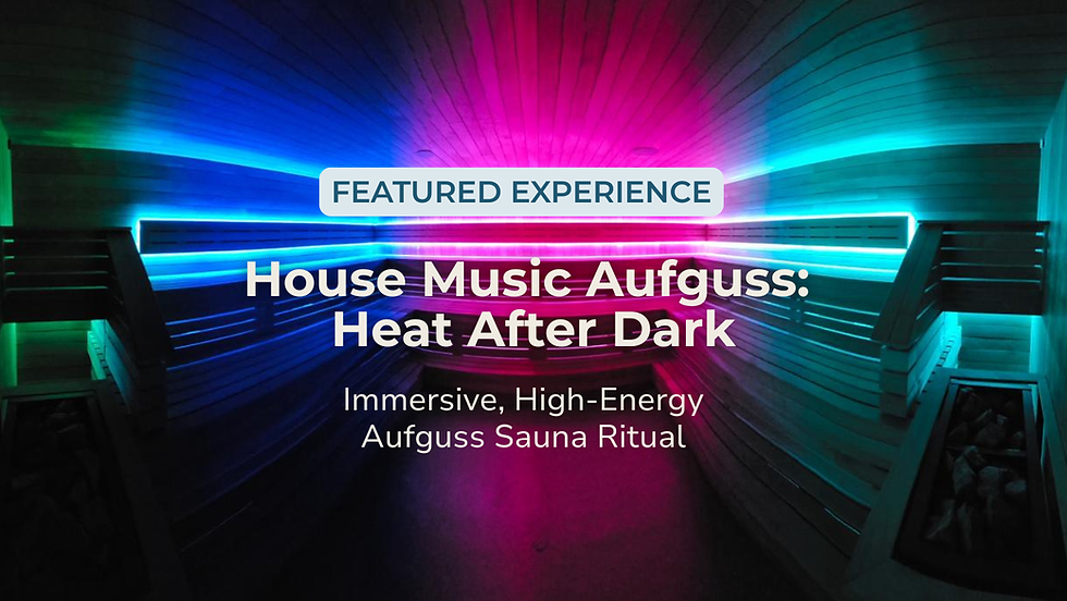 House Music Aufguss: Heat After Dark