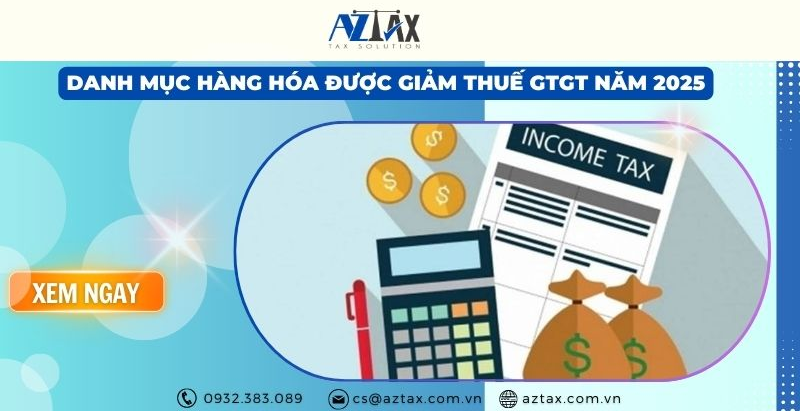 Danh mục hàng hóa được giảm thuế GTGT năm 2025