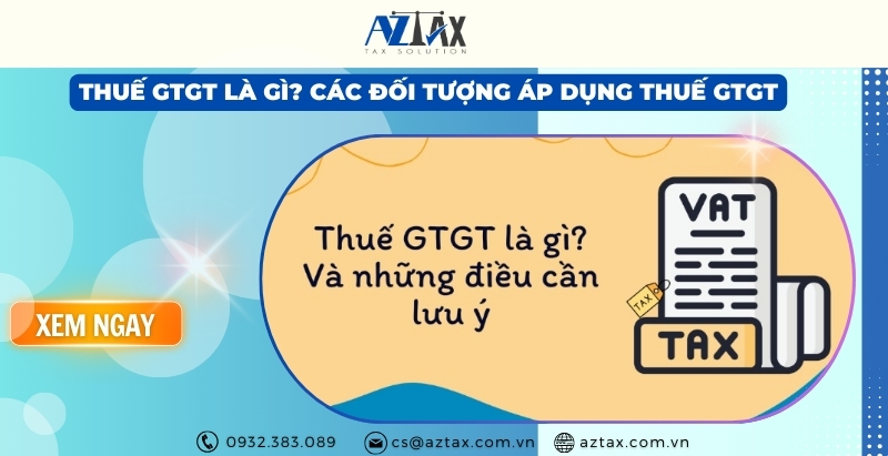 Thuế giá trị gia tăng là gì? Những đối tượng áp dụng thuế GTGT
