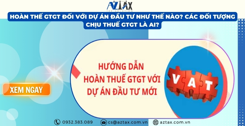 Hướng dẫn hoàn thuế gtgt dự án đầu tư mới nhất hiện nay