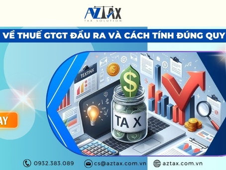 Hướng dẫn kế toán thuế GTGT đầu ra mới nhất hiện nay