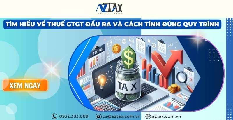 Hướng dẫn kế toán thuế GTGT đầu ra mới nhất hiện nay