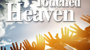 WE TOUCHED HEAVEN: An International Collection of Experiences that Reached Beyond the Veil