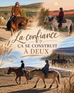 L’équitation est une question de confiance. Découvrez comment se construit le lien entre cavalier et cheval : la confiance, ça se construit à deux.