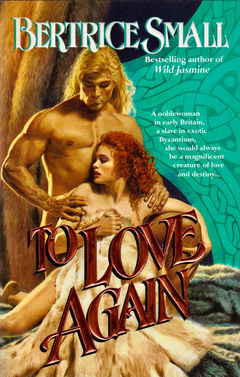 Cover of To Love Again, by Bertrice Small