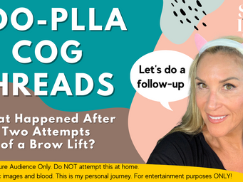 PDO COG THREAD RESULTS & FOLLOW-UP ~ Eye Brow Lift!