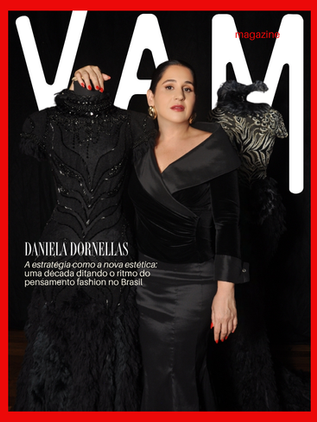 DANIELA DORNELLAS - A estratégia como a nova estética: uma década ditando o ritmo do pensamento fashion no Brasil